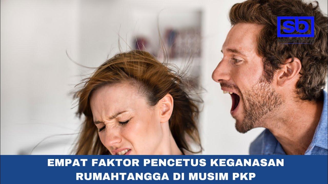 [VIDEO] Empat faktor utama pencetus keganasan rumahtangga di musim PKP