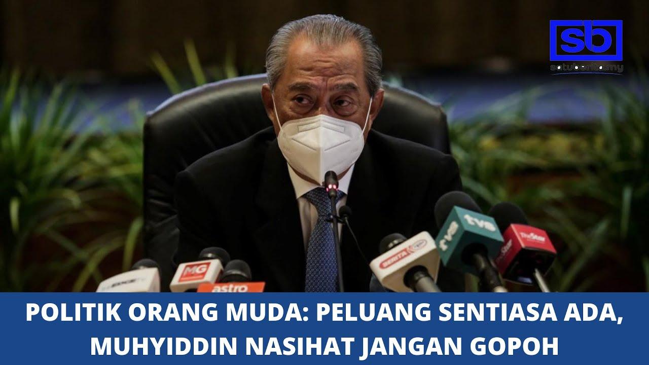 [VIDEO] Politik orang muda: Peluang sentiasa ada, Muhyiddin nasihat jangan gopoh