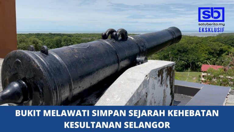 [VIDEO] Bukit Melawati simpan sejarah kehebatan Kesultanan Selangor