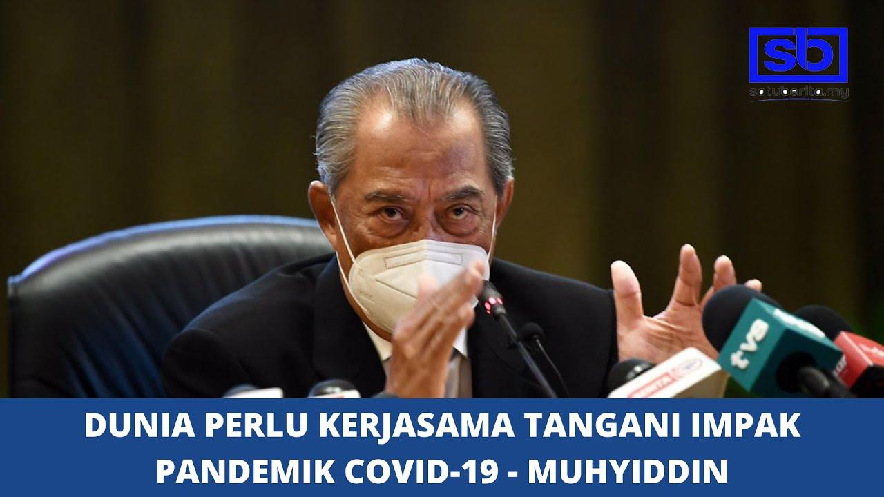 [VIDEO] Dunia perlu kerjasama tangani impak pandemik Covid-19 – Muhyiddin
