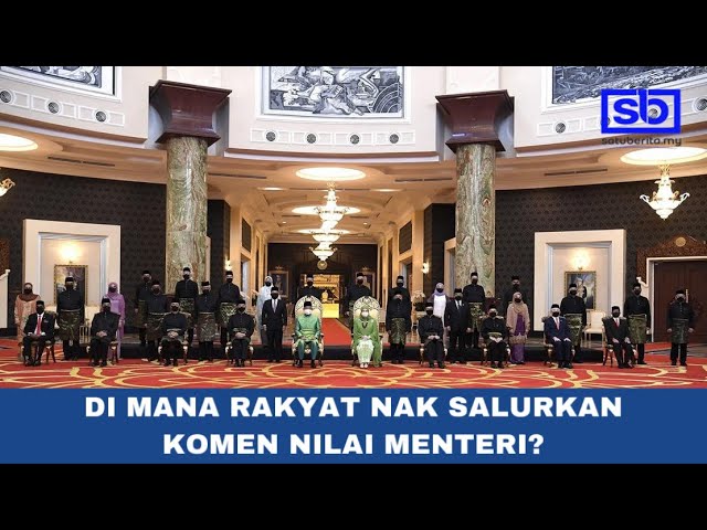 [VIDEO] Di mana rakyat nak salurkan komen nilai menteri
