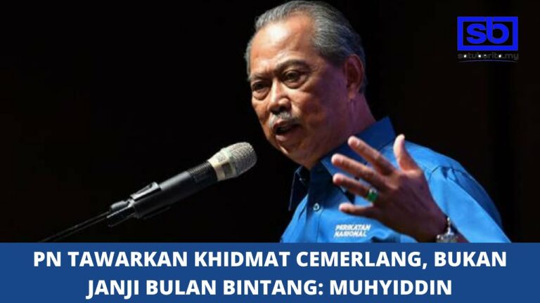 [VIDEO] PN tawarkan khidmat cemerlang, bukan janji bulan bintang: Muhyiddin