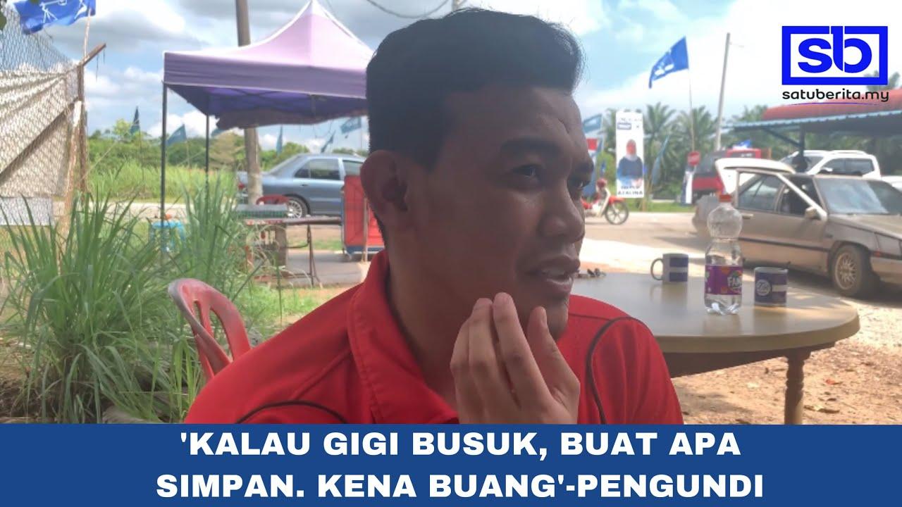 [VIDEO] ‘Kalau gigi busuk, buat apa simpan. Kena buang’ – Pengundi