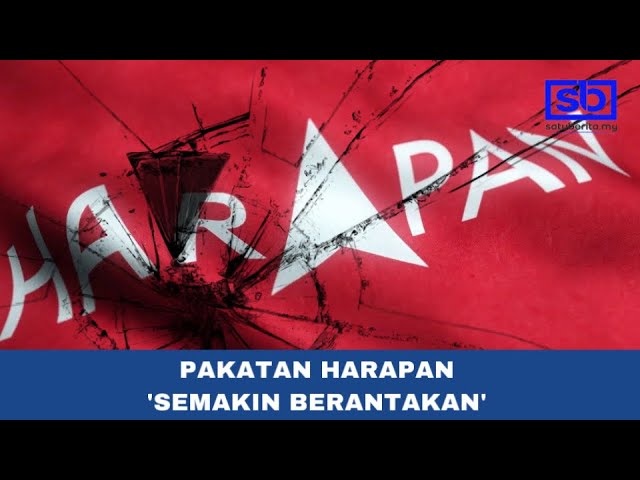 VIDEO] Pakatan Harapan 'semakin berantakan' - SatuBerita