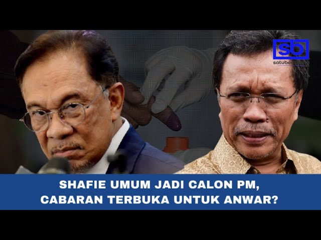 [VIDEO] Shafie umum jadi calon PM, cabaran terbuka untuk Anwar?