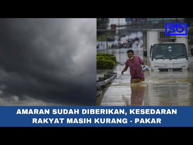 [VIDEO] Amaran sudah diberikan, kesedaran awam masih kurang – Pakar