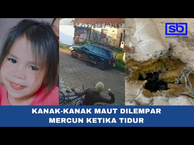 [VIDEO] Kanak-kanak maut dilempar mercun ketika tidur