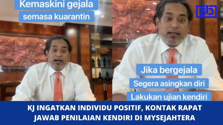 [VIDEO] KJ ingatkan individu positif, kontak rapat jawab penilaian kendiri di MySejahtera