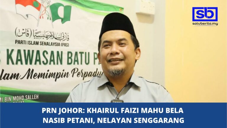 [VIDEO] Khairul Faizi mahu bela nasib petani, nelayan Senggarang