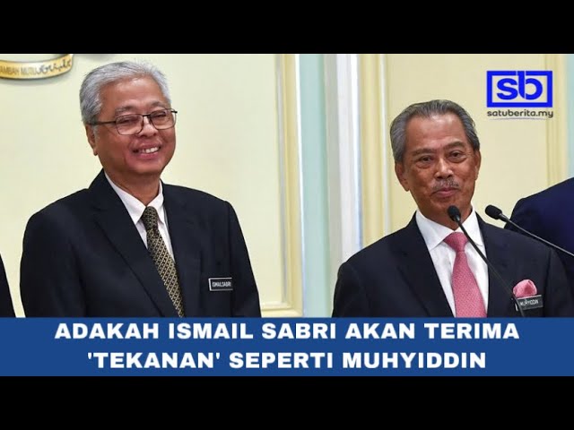 [VIDEO] Adakah Ismail Sabri akan terima ‘tekanan’  seperti Muhyiddin?