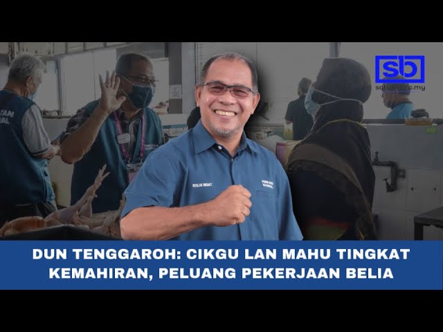 [VIDEO] DUN Tenggaroh: Cikgu Lan mahu tingkat kemahiran, peluang pekerjaan belia