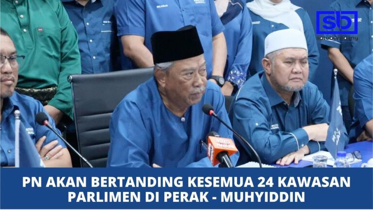 [VIDEO] PN akan bertanding kesemua 24 kawasan Parlimen di Perak – Muhyiddin